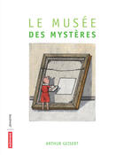 Couverture du livre « Le musee des mysteres - illustrations, couleur » de Arthur Geisert aux éditions Autrement