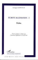 Couverture du livre « Écrits allemands t.1 ; Fichte » de Georges Gurvitch aux éditions L'harmattan