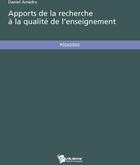 Couverture du livre « Apports de la recherche à la qualité de l'enseignement » de Daniel Amedro aux éditions Publibook