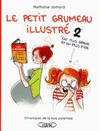 Couverture du livre « Le petit Grumeau illustré T.2 ; chroniques de la lose parentale » de Nathalie Jomard aux éditions Michel Lafon