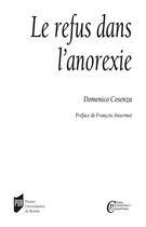 Couverture du livre « Le refus dans l'anorexie » de Domenico Cosenza aux éditions Presses Universitaires De Rennes