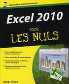 Couverture du livre « Excel 2010 pour les nuls » de Greg Harvey aux éditions First Interactive