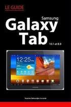 Couverture du livre « Guide samsung galaxy tab 10. et 8.9 » de Y Salmandjee Lecomte aux éditions First Interactive