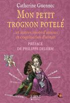 Couverture du livre « Mon petit trognon potelé » de Catherine Guennec aux éditions First