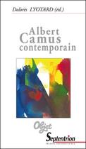 Couverture du livre « Albert Camus contemporain » de Lyotard D aux éditions Pu Du Septentrion