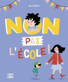 Couverture du livre « Non pas l'école ! » de  aux éditions Langue Au Chat