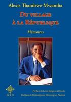 Couverture du livre « Du village à la République » de Alexis Thambwe aux éditions Meo