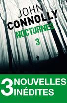 Couverture du livre « Nocturnes 3 » de John Connolly aux éditions Archipel