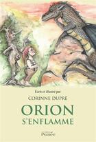 Couverture du livre « Orion s'enflamme » de Corinne Dupre aux éditions Persee