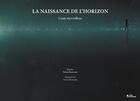 Couverture du livre « La naissance de l'horizon ; conte merveilleux » de Vince Fasciani aux éditions L'age D'homme