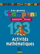 Couverture du livre « Les petits champions/activites mathematiques - grande section » de  aux éditions Edicef