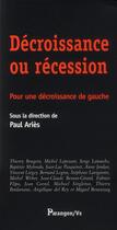Couverture du livre « Décroissance en récession » de Paul Aries aux éditions Parangon