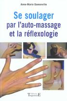 Couverture du livre « Se soulager par l'auto-massage et réflexologie » de Anne-Marie Damonville aux éditions Trajectoire
