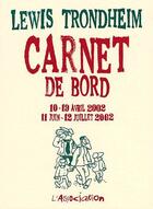 Couverture du livre « Carnet de bord 3 [avril juillet 2002] » de Lewis Trondheim aux éditions L'association