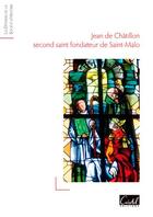 Couverture du livre « Jean de Châtillon, second saint fondateur de Saint-Malo » de  aux éditions Cristel