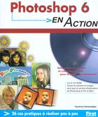 Couverture du livre « Photoshop t.6 ; en action » de Y Salmandjee aux éditions First Interactive