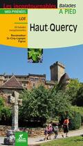 Couverture du livre « LES INCONTOURNABLES BALADES A PIED ; Haut-Quercy » de  aux éditions Chamina