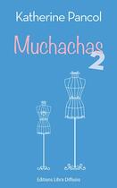 Couverture du livre « Muchachas 2 » de Katherine Pancol aux éditions Libra Diffusio