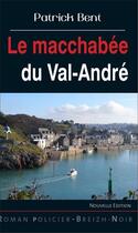 Couverture du livre « Le macchabée du Val-André » de Patrick Bent aux éditions Astoure
