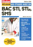 Couverture du livre « Reussir ses etudes avec un bac sti, stl, sms (edition 2006) » de Bruno Magliulo aux éditions L'etudiant