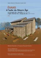 Couverture du livre « Evans a l'aube du moyen age - la necropole des sarrazins, vie-viie siecle, l'eglise funeraire du cha » de Bonvalot Nathalie aux éditions Pu De Franche Comte