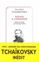 Couverture du livre « Voyage à l'étranger » de Piotr Ilitch Tchaikovski aux éditions Castor Astral