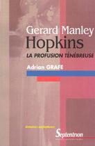 Couverture du livre « Gerard manley hopkins. la profusion tenebreuse » de Caulli Grafe Adrian aux éditions Pu Du Septentrion