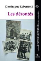 Couverture du livre « Les déroutés » de Dominique Roberfroid aux éditions Maelstrom