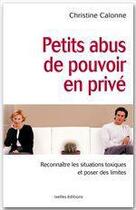 Couverture du livre « Petits abus de pouvoir en privé » de Christine Calonne aux éditions Ixelles Editions