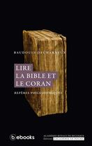Couverture du livre « Lire la Bible et le Coran » de Baudouin Decharneux aux éditions Bebooks