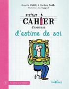 Couverture du livre « Petit cahier d'exercices ; d'estime de soi » de Rosette Poletti et Barbara Dobbs et Jean Augagneur aux éditions Jouvence