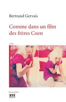 Couverture du livre « Comme dans un film des frères Coen » de Bertrand Gervais aux éditions Les Éditions Xyz