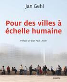 Couverture du livre « Pour des villes à échelle humaine » de Jan Gehl aux éditions Ecosociete