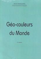 Couverture du livre « Géo-couleurs du monde (7e édition) » de Marguerite Michel aux éditions Marguerite Michel