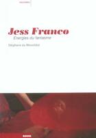 Couverture du livre « Jess Franco ; énergies du fantasme » de Stephane Du Mesnildot aux éditions Rouge Profond