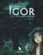 Couverture du livre « Igor & le secret des 7 vies » de Mara Montebrusco-Gaspari aux éditions Edd Strapontins