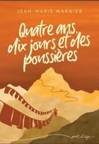 Couverture du livre « Quatre ans, dix jours et des poussières » de Jean-Marie Warnier aux éditions Part D'age