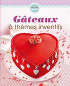 Couverture du livre « Gâteaux à thèmes inventifs » de  aux éditions Ngv