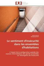 Couverture du livre « Le sentiment d'insecurite dans les ensembles d'habitations - l'impact de la configuration spatiale d » de Djeridi/Aich aux éditions Editions Universitaires Europeennes