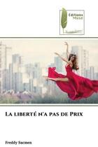 Couverture du livre « La liberte n'a pas de prix » de Sacmen Freddy aux éditions Muse