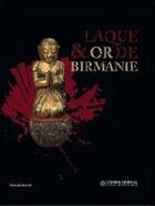 Couverture du livre « Laque et or de Birmanie » de  aux éditions Silvana