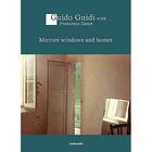 Couverture du livre « Guido guidi: mirrors windows and homes - conversations » de Guidi Guido aux éditions Contrasto