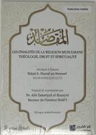 Couverture du livre « Les finalités de la religion musulmane : théologie, droit et spiritualité » de Yahya Ibn Sharaf Al-Nawawi aux éditions Kanz