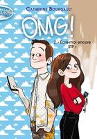 Couverture du livre « OMG ! Tome 2 : écris-moi encore STP » de Bourgault Catherine aux éditions Michel Lafon Poche