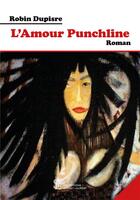 Couverture du livre « L amour punchline » de Dupisre Robin aux éditions Sydney Laurent