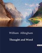 Couverture du livre « Thought and Word » de William Allingham aux éditions Culturea