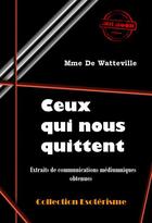 Couverture du livre « Ceux qui nous quittent » de Madame De Watteville aux éditions Ink Book