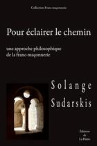 Couverture du livre « Pour eclairer le chemin » de Solange Sudarskis aux éditions La Hutte