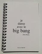 Couverture du livre « Je danse avec le big bang » de Zeno Bianu aux éditions Centre De Creations Pour L'enfance