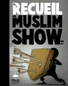 Couverture du livre « Le recueil du Muslim Show Tome 3 » de Noredine Allam aux éditions Bdouin